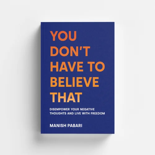 Blue book with white background. Orange title that reads " You don't have to believe that"